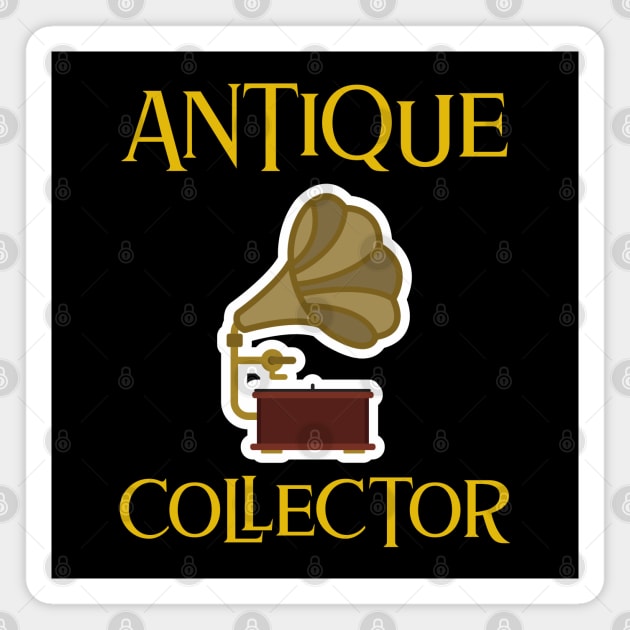 Antique collector Magnet by Aversome